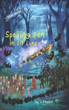 Spelling Pen - In Elf Land: Decodable Chapter Books - Knebel, Cigdem