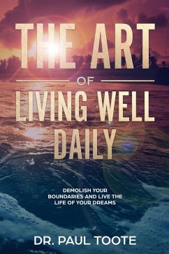 The Art of Living Well Daily - Toote, Paul