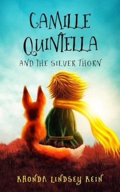 Camille Quintella and the Silver Thorn - Rein, Rhonda Lindsey