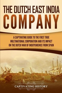 The Dutch East India Company - History, Captivating