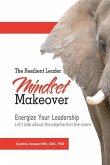 The Resilient Leader: Energize Your Leadership