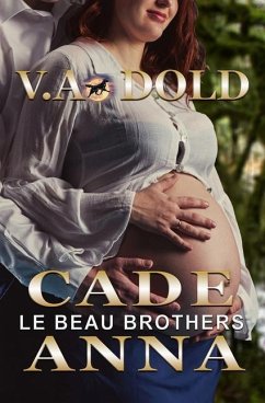 Cade & Anna: Le Beau Series 6USA Today Best Selling Author - Dold, V. A.