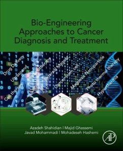 Bio-Engineering Approaches to Cancer Diagnosis and Treatment - Shahidian, Azadeh;Ghassemi, Majid;Mohammadi, Javad