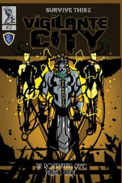 Vigilante City - The Villain's Guide, SURVIVE THIS!! OSR RPG - Bloat, Eric; Palmer, Josh