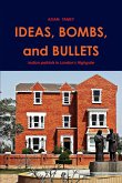 IDEAS, BOMBS, and BULLETS