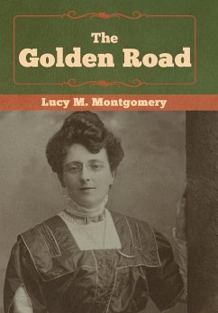 The Golden Road - Montgomery, Lucy M.