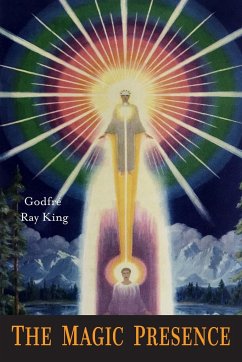 The Magic Presence - King, Ray Godfre; Ballard, Guy