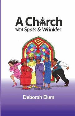 A Church with Spots and Wrinkles - Elum, Deborah