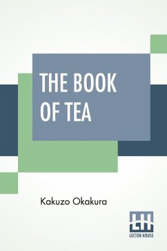 The Book Of Tea - Okakura, Kakuzo