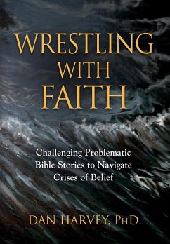 Wrestling with Faith - Harvey, Dan