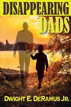 Disappearing Dads - DeRamus Jr., Dwight E.