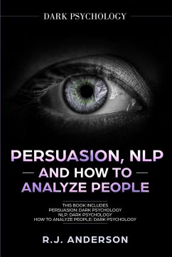 Persuasion, NLP, and How to Analyze People - Anderson, R. J.