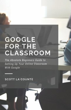 Google for the Classroom - La Counte, Scott