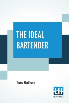The Ideal Bartender - Bullock, Tom