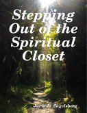 Stepping Out of the Spiritual Closet