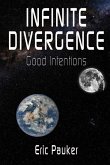 Infinite Divergence: Good Intentions