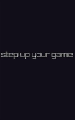 step up your game writing jounal - Huhn, Michael; Huhn, Michael