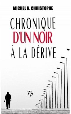 Chronique d'un Noir à la Dérive - Christophe, Michel N.