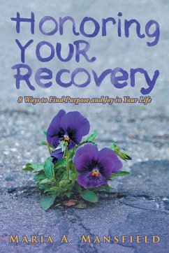 Honoring Your Recovery - Mansfield, Maria A.