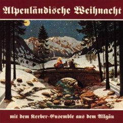 Alpenländische Weihnacht - Kerber Ensemble aus dem Allgäu