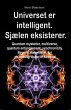 Universet er intelligent. Sjælen... - Bild 1