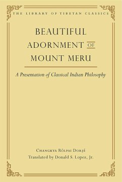 Beautiful Adornment of Mount Meru (eBook, ePUB) - Changkya Rölpai Dorjé; Lopez, Donald