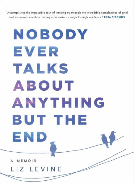 Nobody Ever Talks About Anything But the End (eBook, ePUB)