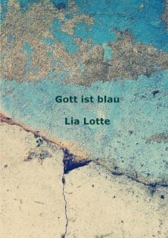 Gott ist Blau - Lotte, Lia