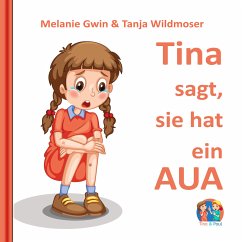 Tina sagt, sie hat ein Aua (MP3-Download) - Gwin, Melanie; Wildmoser, Tanja