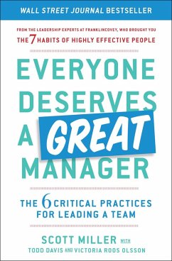 Everyone Deserves a Great Manager (eBook, ePUB) - Miller, Scott Jeffrey; Davis, Todd; Roos Olsson, Victoria