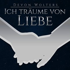 Ich träume von Liebe (MP3-Download) - Wolters, Devon