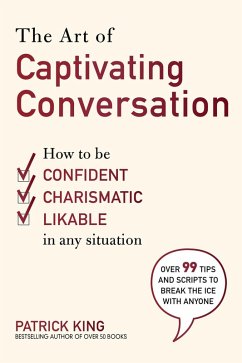 The Art of Captivating Conversation (eBook, ePUB) - Patrick, King