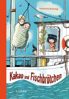 Kakao und Fischbrötchen - Brüning, Valentina