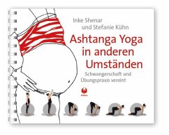 Ashtanga Yoga in anderen Umständen - Shenar, Inke; Kühn, Stefanie