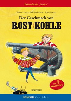 Der Geschmack von Rost und Kohle - Hauck,, Thomas J.;Bröckerbaum, Steffi;Graupner, Sylvia