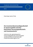 Die Investmentkommanditgesellschaft im Spannungsfeld zwischen klassischem Personengesellschafts- und Investmentrecht