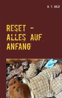 Reset - Alles auf Anfang - Gold, B. T.