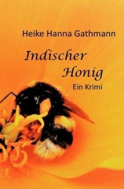 Indischer Honig - Gathmann, Heike Hanna