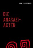 Die Anasazi-Akten Die Anasazi-Akten