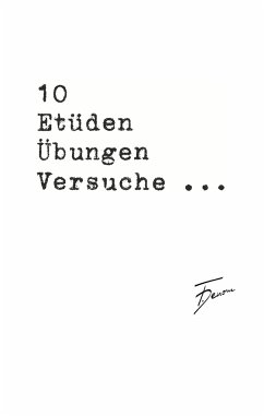 10 Etüden Übungen Versuche ... - Denom, F.