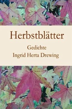 Herbstblätter - Drewing, Ingrid Herta