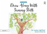 Draw Along With Sammy Sloth (eBook, ePUB)
