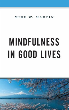 Mindfulness in Good Lives - Martin, Mike W.