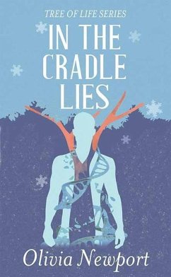 In the Cradle Lies: Tree of Life Series - Newport, Olivia