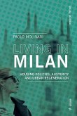 Living in Milan: Housing Policies, Austerity and Urban Regeneration