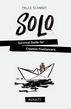 SOLO - Survival Guide for Creative Freelancers - Schmidt, Palle