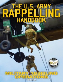 The US Army Rappelling Handbook - Military Abseiling Operations - Army, Us