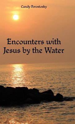 Encounters with Jesus by the Water - Porostosky, Candy