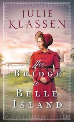 The Bridge to Belle Island - Klassen, Julie