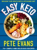 Easy Keto: 70+ Simple and Delicious Ideas